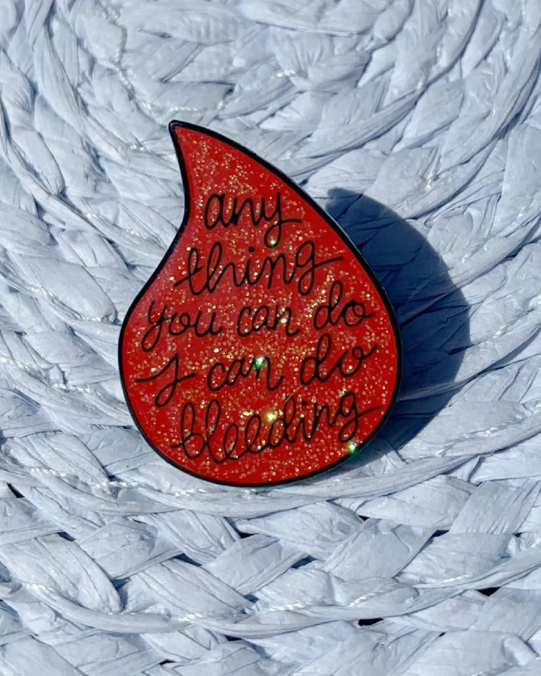 Anything You Can Do I Can Do Bleeding Feminist Enamel Lapel Pin